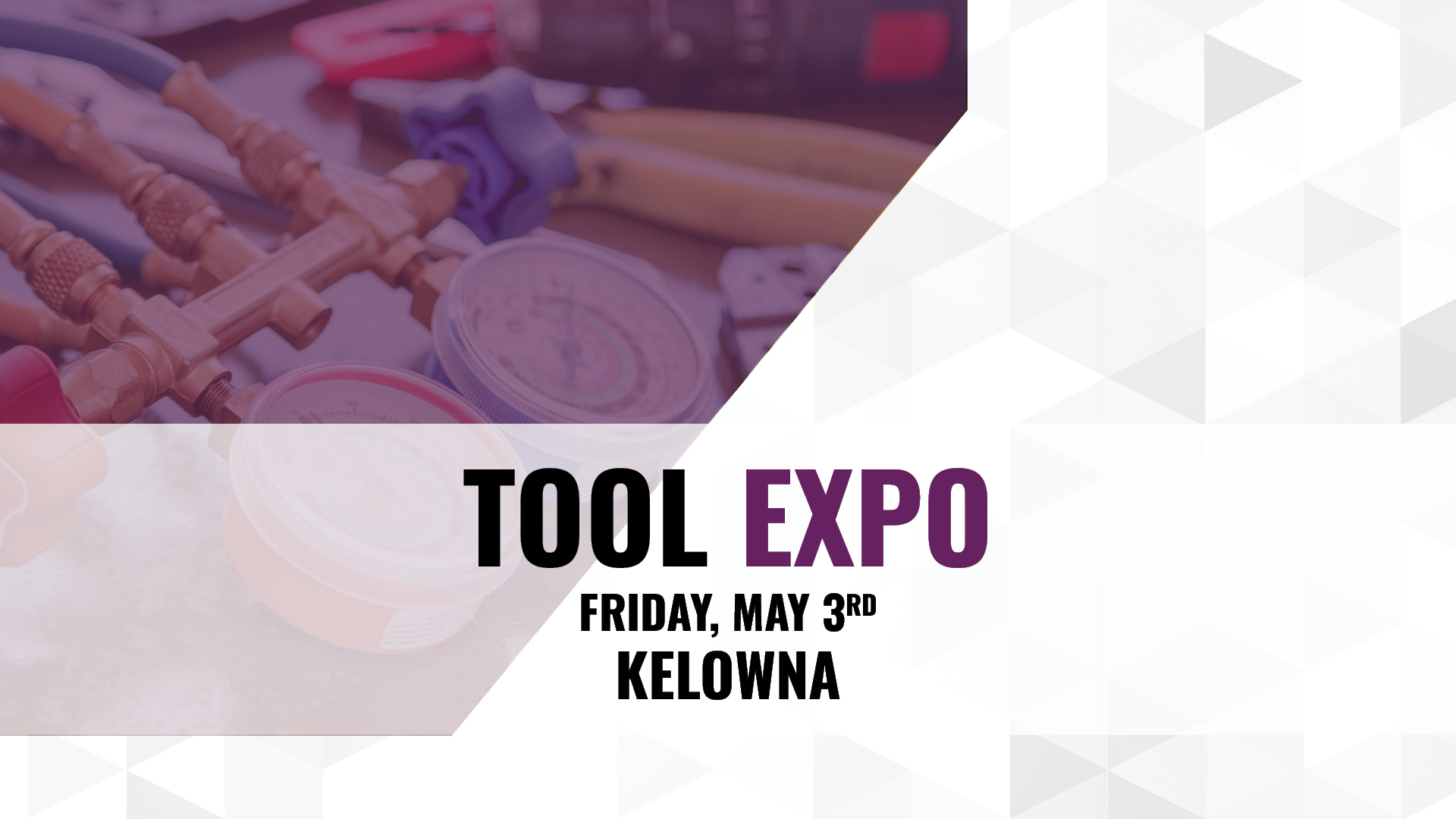 Tool Expo Tradeshow in Kelowna